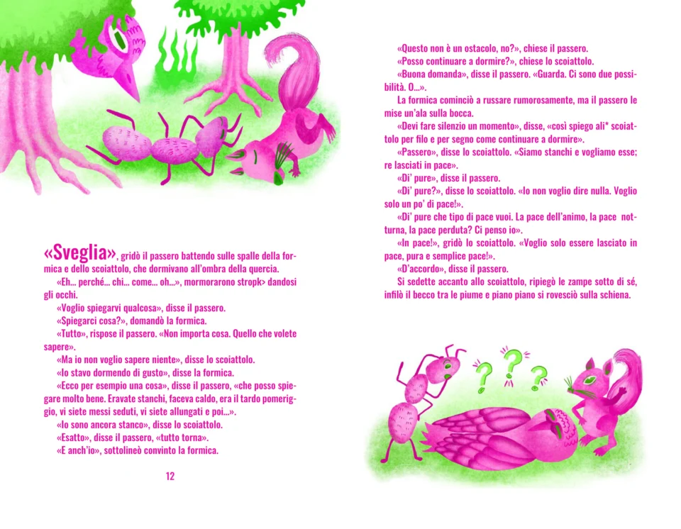Spread: a pink sparrow, an ant and a squirrel under green trees; below, the ant and the squirrel puzzle over a sleeping bird.